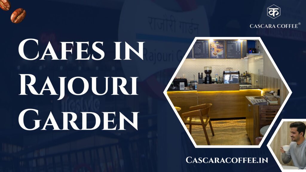 Cafes in Rajouri Garden