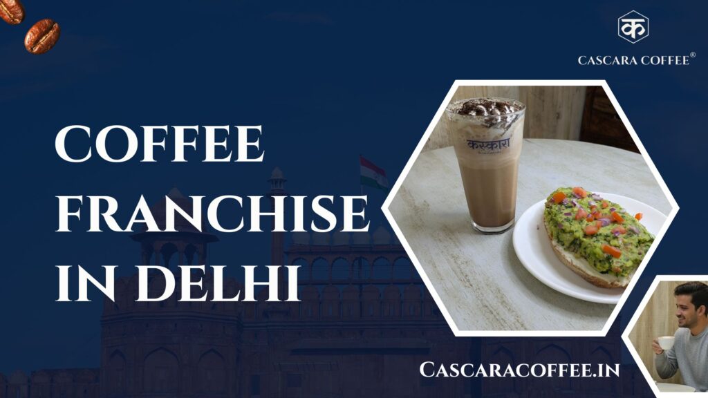 coffee franchise in delhi