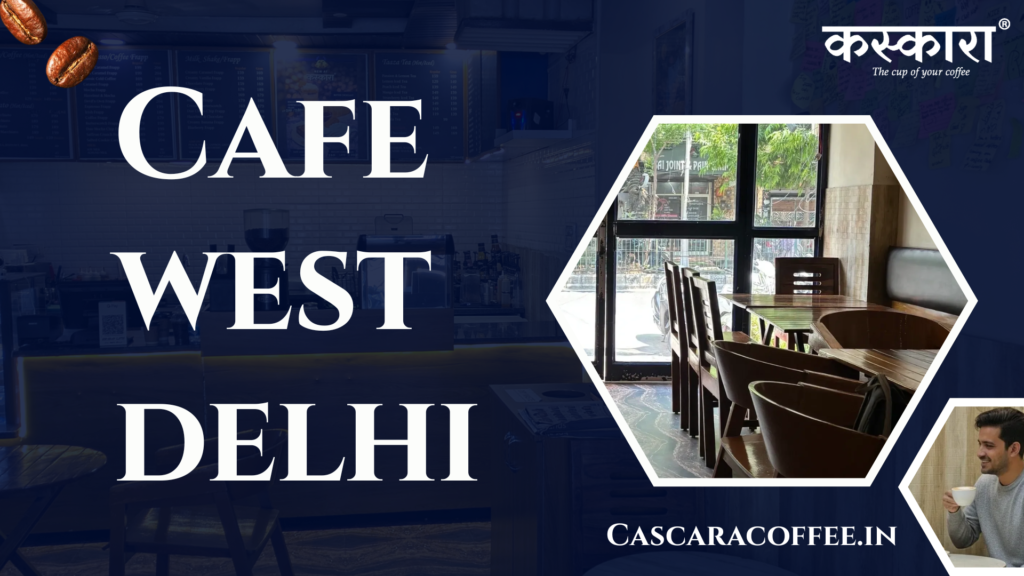 Cafe west delhi