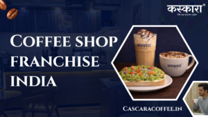 Coffee shop franchise india