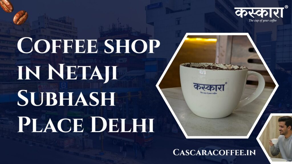 Coffee shop in Netaji Subhash Place Delhi