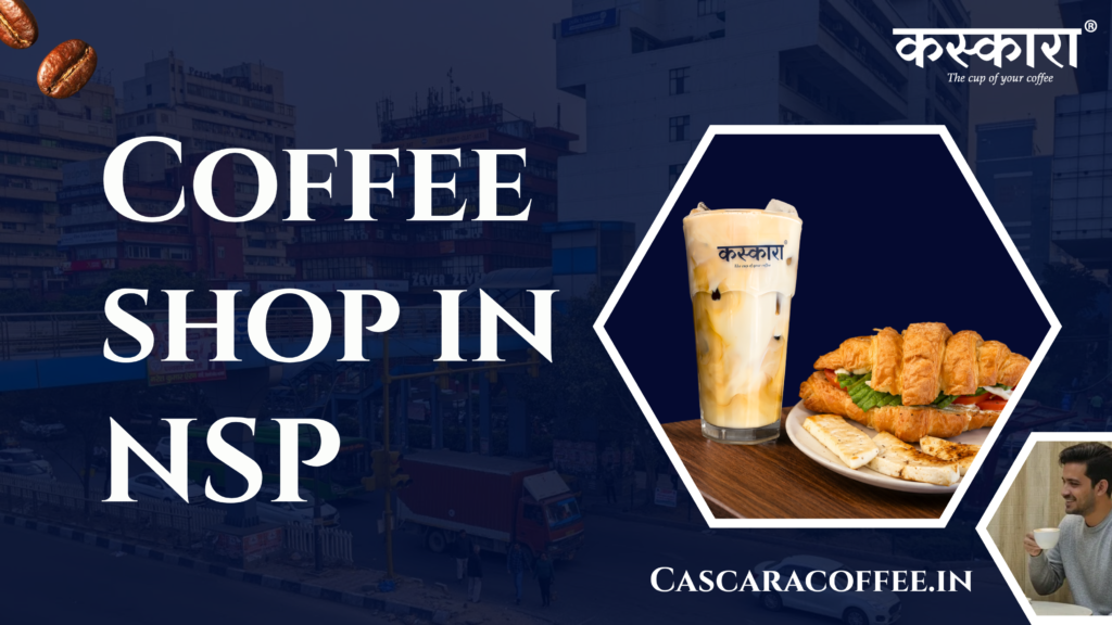 Coffee shop in NSP
