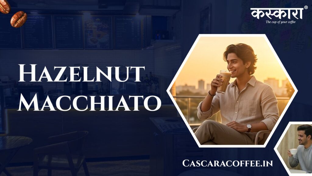 Hazelnut Macchiato