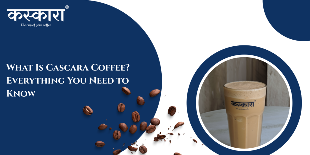 What is cascara coffee